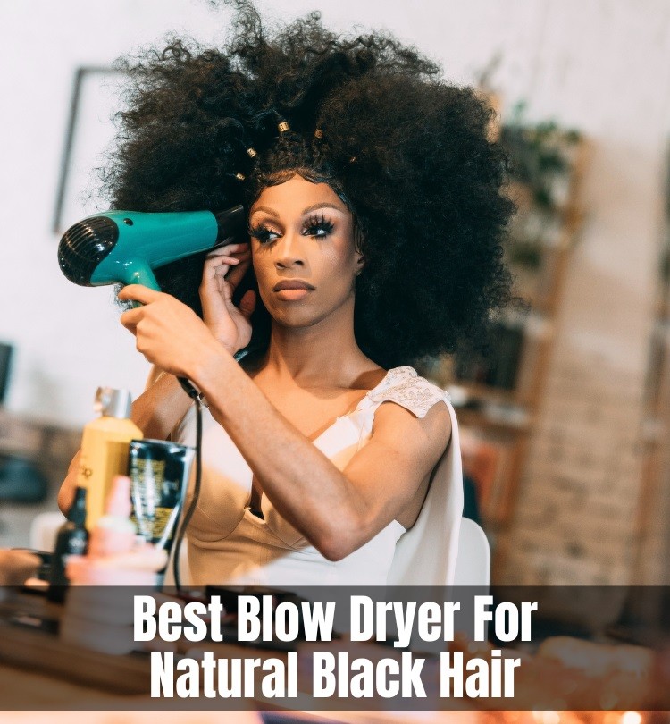 Best Blow Dryer For Natural Black Hair
