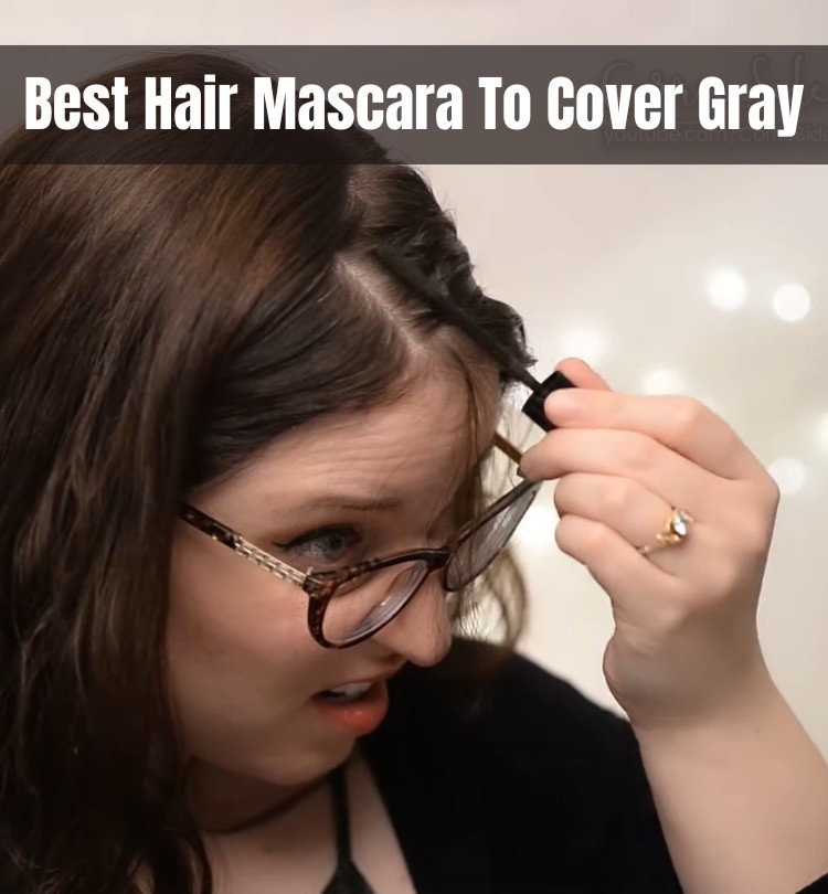 Best Hair Mascara To Cover Gray