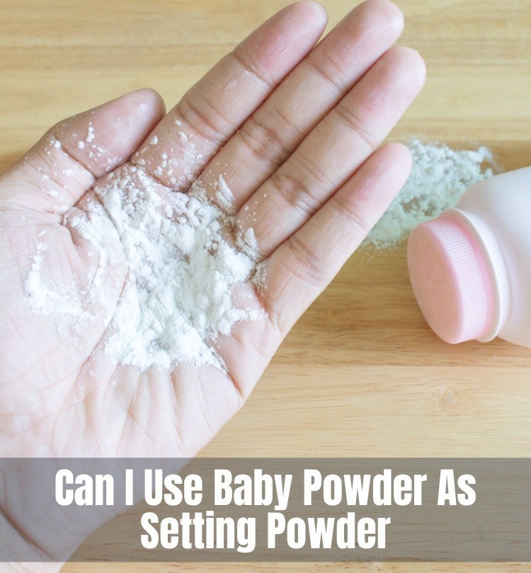 Can I Use Baby Powder As Setting Powder