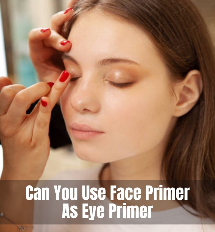 Can You Use Face Primer As Eye Primer