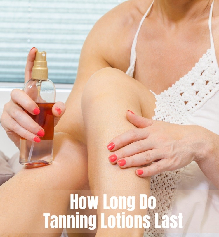 How Long Do Tanning Lotions Last