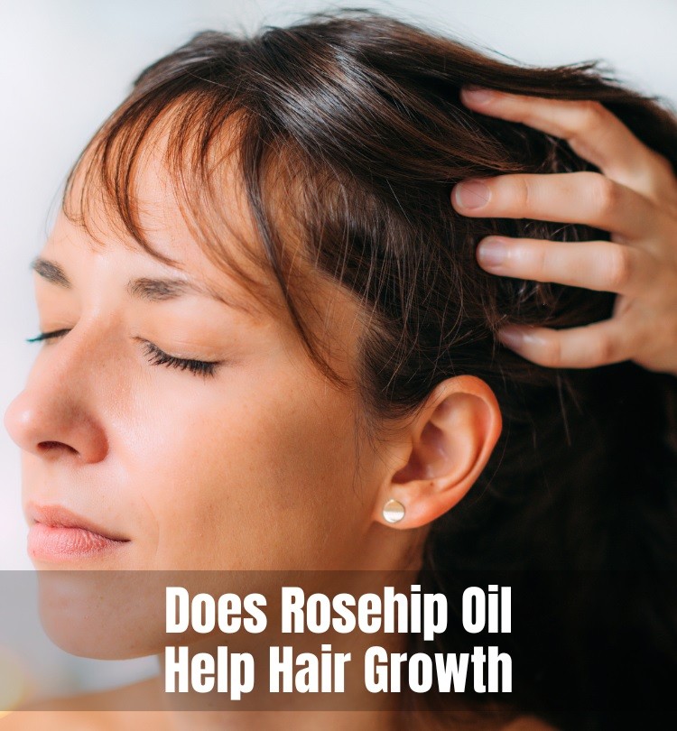 Does Rosehip Oil Help Hair Growth