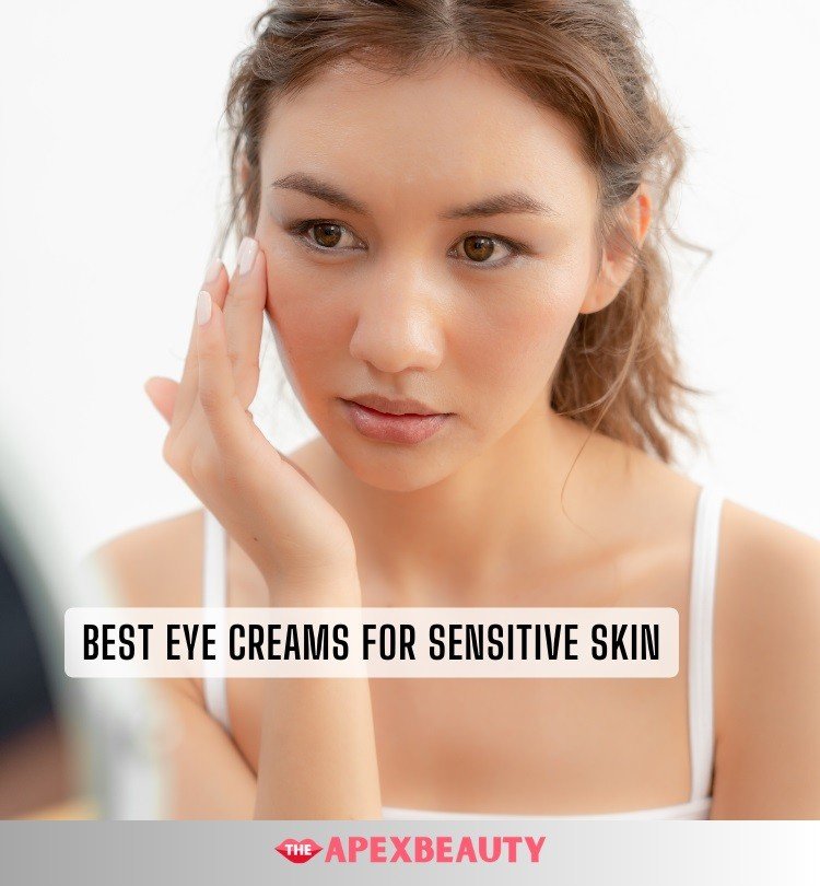 best eye creams for sensitive skin