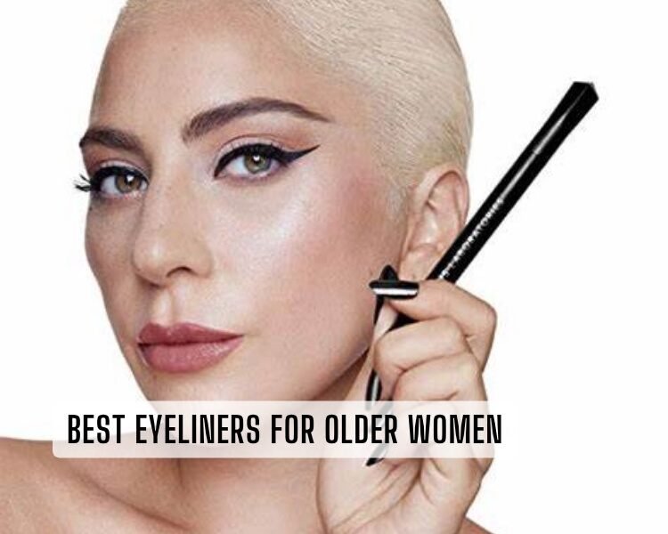 best eyeliners for older women