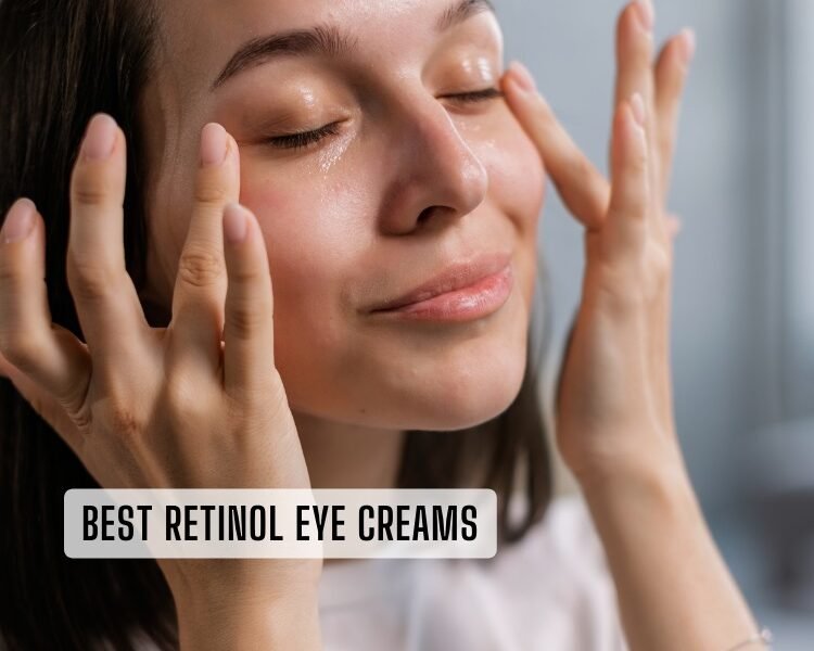 best retinol eye creams