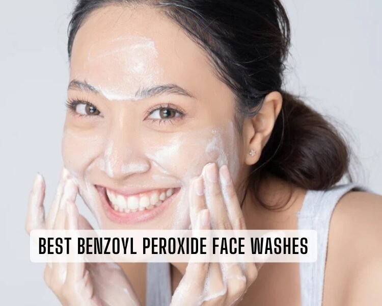 best benzoyl peroxide face washes