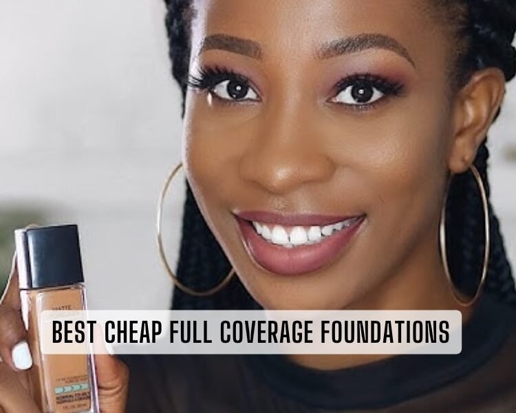 best cheap full coverage foundations