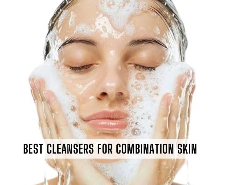 best cleansers for combination skin