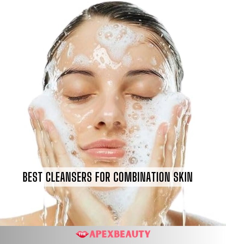 best cleansers for combination skin