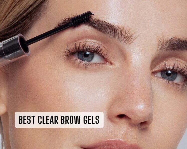 best clear brow gels