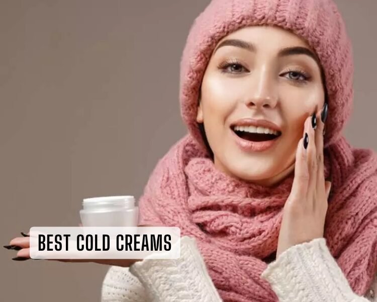 best cold creams