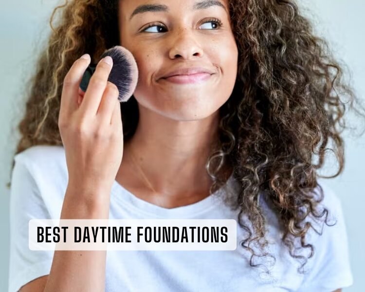 best daytime foundations