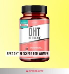 Our 10 Best Dht Blockers For Women Of 2026 | The Apex Beauty