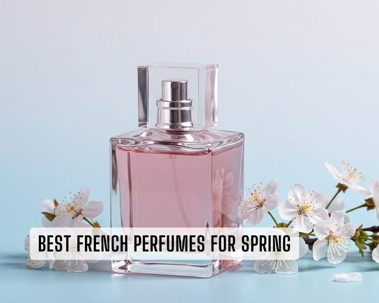 best french perfumes for spring