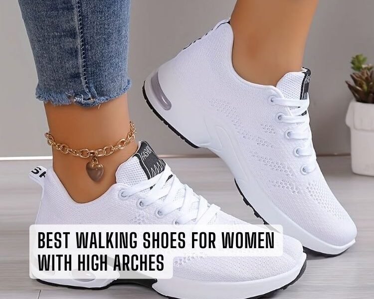 best walking shoes for women with high arches