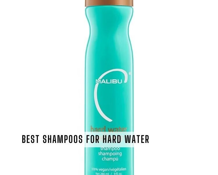 best shampoos for hard water