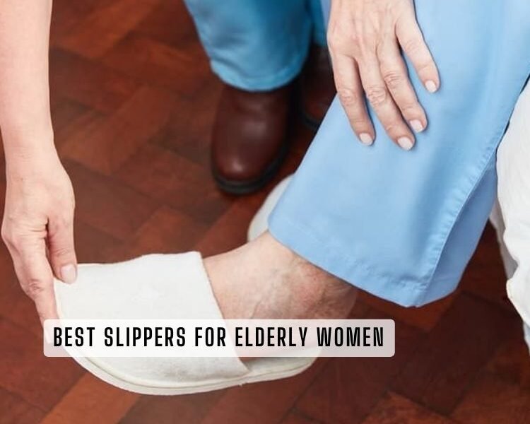 best slippers for elderly women