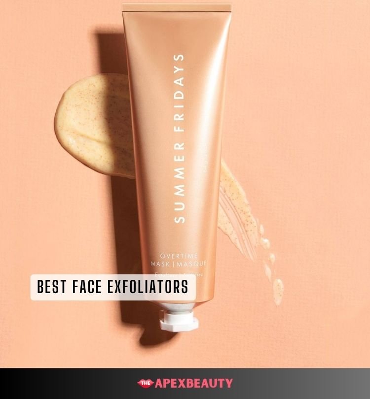 best face exfoliators