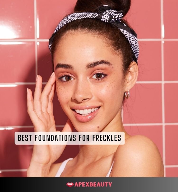 best foundations for freckles