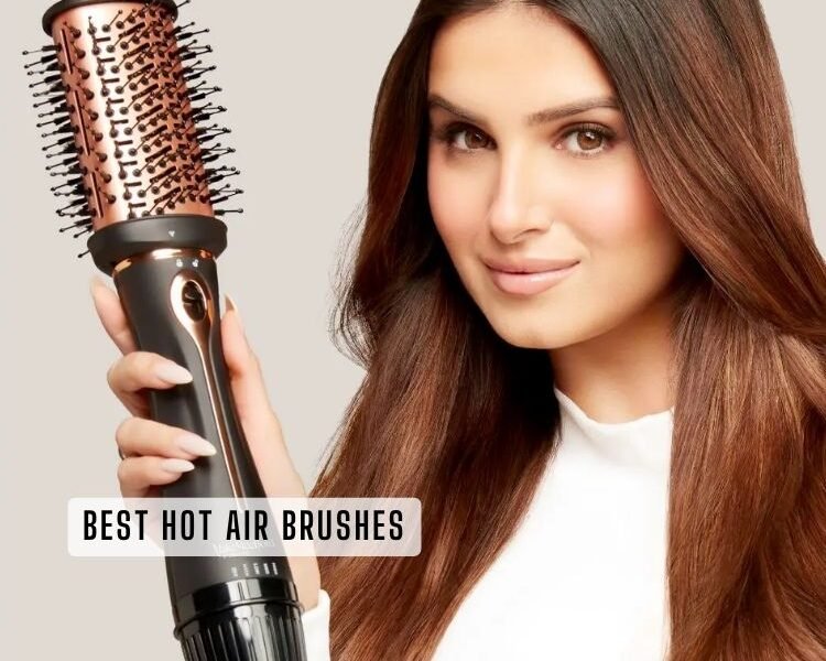best hot air brushes