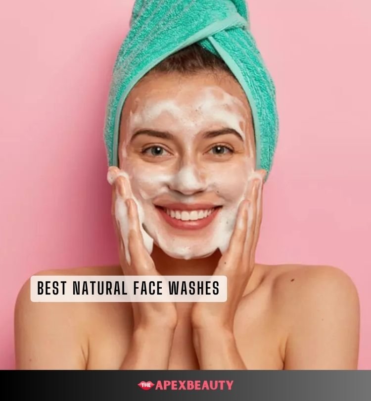 best natural face washes