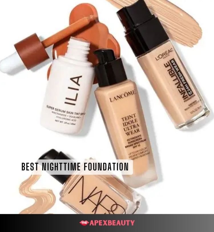 best nighttime foundation