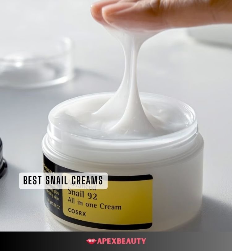 best snail creams
