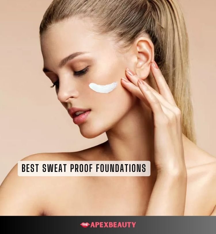 best sweat proof foundations